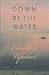 Down by the Water by Caroline Upcher