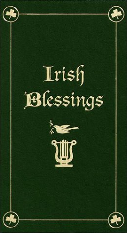 Irish Blessings: With Legends, Poems & Greetings (Hardcover)