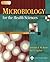 Microbiology for the Health...