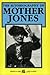 The Autobiography of Mother Jones by Mary Harris Jones The Autobiography of Mother Jones by Mary Harris Jones