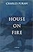 House on fire: A novel