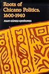 Roots of Chicano Politics, 1600–1940