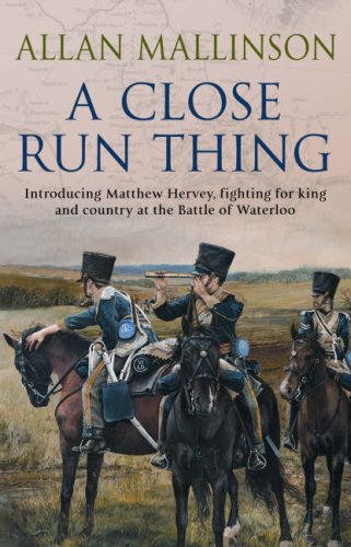 A Close Run Thing (Matthew Hervey, #1)