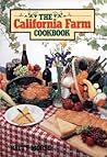 The California Farm Cookbook The California Farm Cookbook