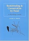 Bookbinding & Conservation by Hand: A Working Guide