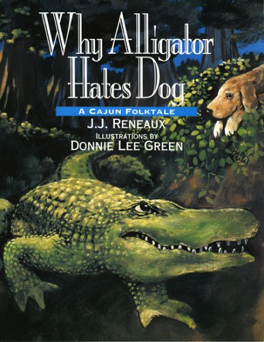 Why Alligator Hates Dog (August House Little Folk)