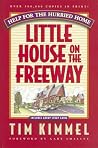 Little House on the Freeway: Help for the Hurried Home