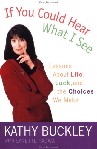 If You Could Hear What I See: Lessons About Life, Luck, and the Choices We Make (Hardcover)