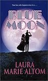 Blue Moon by Laura Marie Altom Blue Moon by Laura Marie Altom