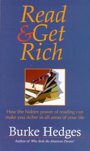 Read and Get Rich: How the Hidden Power of Reading Can Make You Richer in All Areas of Your Life (Paperback)