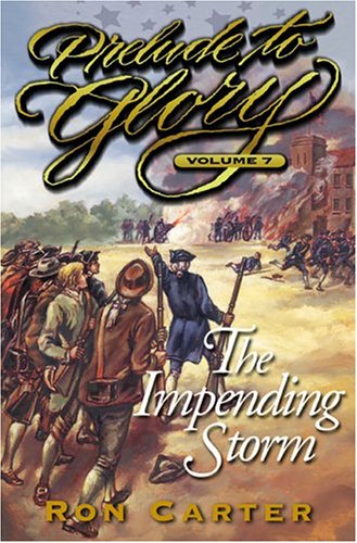 Prelude to Glory, Vol. 7: The Impending Storm (Hardcover)