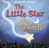 The Little Star Who Wished The Little Star Who Wished