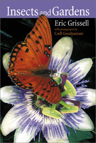 Insects and Gardens: In Pursuit of a Garden Ecology (Hardcover)