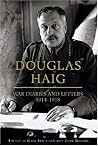 Douglas Haig: War Diaries & Letters 19141918 (Weidenfeld & Nicolson)