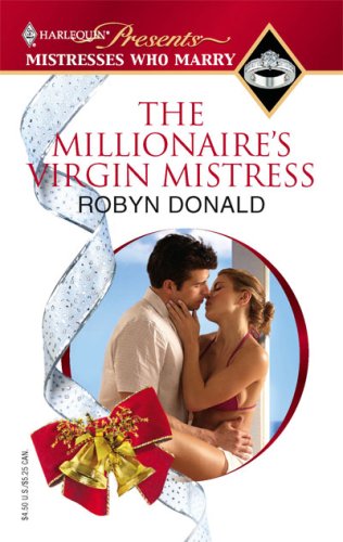 The Millionaire's Virgin Mistress (Mistresses Who Marry)