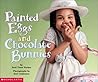 Painted Eggs And Chocolate Bunnies Painted Eggs And Chocolate Bunnies