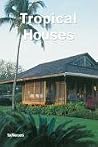 Tropical Houses Tropical Houses