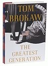 Their Own Words: The Greatest Generation Collection (The Greatest Generation, The Greatest Generation Speaks, and 6 Audio Cassettes) Their Own Words: The Greatest Generation Collection (The Greatest Generation, The Greatest Generation Speaks, and 6 Audio Cassettes)