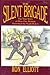 The Silent Brigade by Ron Elliott