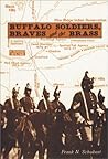 Buffalo Soldiers, Braves, and the Brass: The Story of Fort Robinson, Nebraska Buffalo Soldiers, Braves, and the Brass: The Story of Fort Robinson, Nebraska