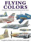 Flying Colors: Featuring Over 1300 Military Aircraft Markings and Color Schemes (Hardcover)