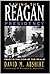 Saving the Reagan Presidency: Trust Is the Coin of the Realm (Joseph V. Hughes Jr. and Holly O. Hughes Series on the Presidency and Leadership)