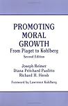 Promoting Moral Growth: From Piaget to Kohlberg Promoting Moral Growth: From Piaget to Kohlberg