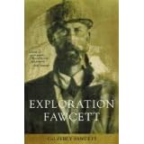 Exploration Fawcett by Percy Harrison Fawcett — Reviews, Discussion ...