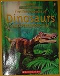 The Usborne First Encyclopedia of Dinosaurs and Prehistoric Life