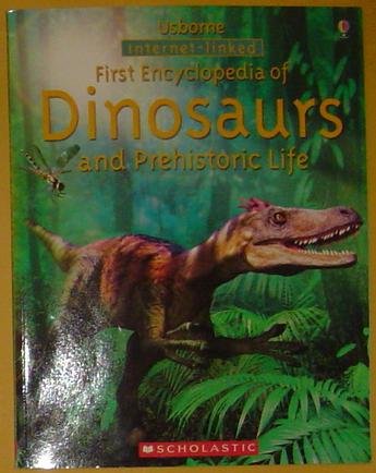 The Usborne First Encyclopedia of Dinosaurs and Prehistoric Life (Paperback)