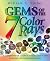 Gems of the Seven Color Ray...