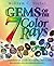 Gems of the Seven Color Rays: A Comprehensive Guide to Healing with Gems