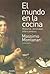 El Mundo en la Cocina: Historia, Identidad, Intercambios (Paidos Diagonales) (Spanish Edition)