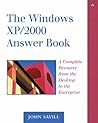 The Windows Xp/2000 Answer Book: A Completer Resource from the Desktop to the Enterprise The Windows Xp/2000 Answer Book: A Completer Resource from the Desktop to the Enterprise