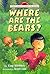 Where Are the Bears? (First Choice Chapter Book)