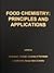 Food Chemistry: Principles and Applications