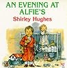An Evening at Alfie's by Shirley Hughes