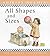 All Shapes and Sizes (The nursery collection)