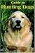 Guide to Hunting Dogs