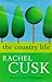 The Country Life  by Rachel Cusk