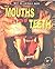 Mouths And Teeth