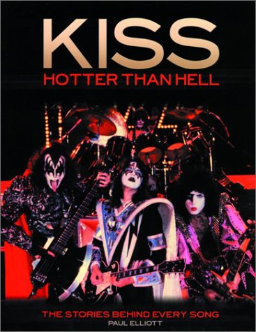Kiss: Hotter Than Hell (Stories Behind Every Song)