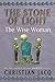 The Wise Woman (The Stone of Light, #2)