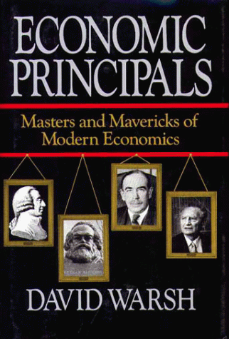 Economic Principals : Masters and Mavericks of Modern Economics (Hardcover)