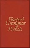 Harper's Grammar of French Harper's Grammar of French