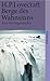 Berge des Wahnsinns by H.P. Lovecraft Berge des Wahnsinns by H.P. Lovecraft