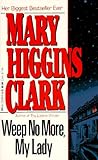 Weep No More, My ...