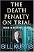 The Death Penalty on Trial:...