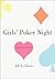 Girls' Poker Night by Jill A. Davis Girls' Poker Night by Jill A. Davis