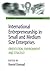 International Entrepreneurship in Small and Medium Size Enterprises: Orientation, Environment and Strategy (The McGill International Entrepreneurship series)